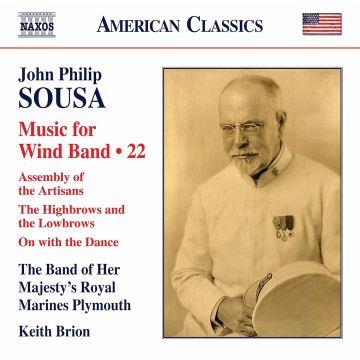 BAND OF HER MAJESTY’S ROYAL MARINES PLYMOUTH - SOUSA: MUSIC FOR WIND BAND, VOL. 22