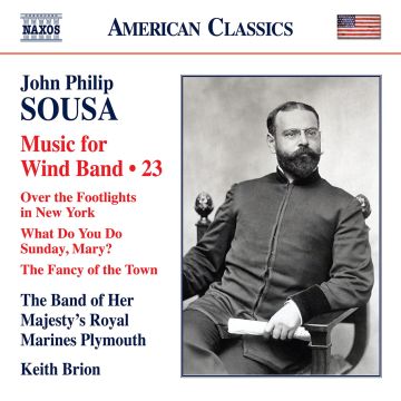 BAND OF HER MAJESTY’S ROYAL MARINES PLYMOUTH - SOUSA: MUSIC FOR WIND BAND, VOL. 23