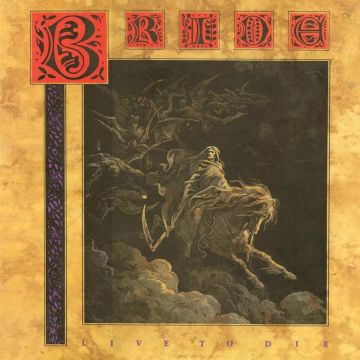BRIDE - LIVE TO DIE