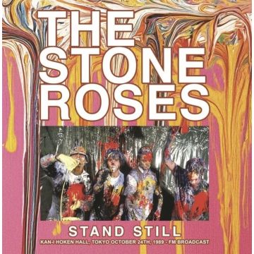 STONE ROSES - STAND STILL: KAN-I HOKEN HALL, TOKYO OCTOBER 24TH, 1989 - FM BROA