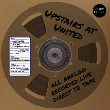 Cory Chisel - Upstairs At United, Vol. 2 (08/17/2011)
