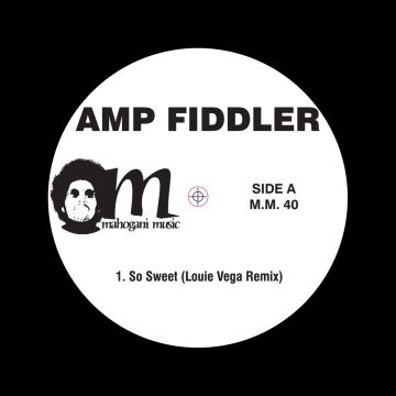 Amp Fiddler - So Sweet (Little Louie Vega remix) / It's Alright (Waajeed remixes)