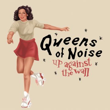 QUEENS OF NOISE - UP AGAINST THE WALL B/W VICTIMIZED (RED VINYL/LIMITED)
