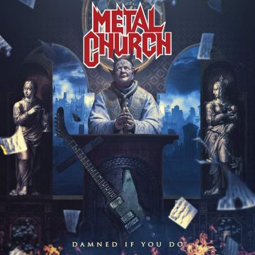 METAL CHURCH - DAMNED IF YOU DO