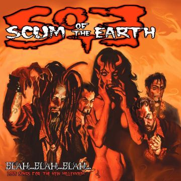 SCUM OF THE EARTH - BLAH...BLAH...BLAH..LOVE SONGS