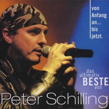 PETER SCHILLING - VON ANFANG AN BIS JETZT