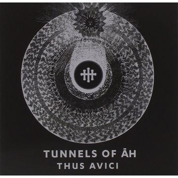 TUNNELS OF AH - THUS AVICI