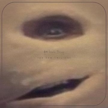 400 LONELY THINGS - NEW TWILIGHT