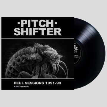 PITCHSHIFTER - PEEL SESSIONS 1991-93