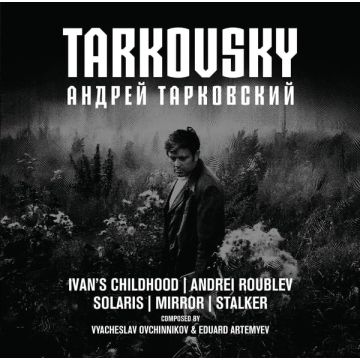 OVCHINNIKOV,VYACHESLAV & EDUARD ARTEMYEV - TARKOVSKY