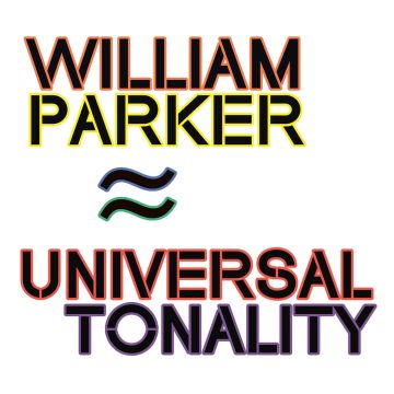 WILLIAM PARKER - UNIVERSAL TONALITY