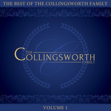 COLLINGSWORTH FAMILY - BEST OF THE COLLINGSWORTH FAMILY VOL.1