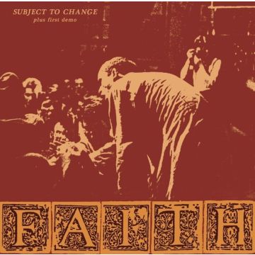 FAITH - SUBJECT TO CHANGE PLUS FIRST DEMO