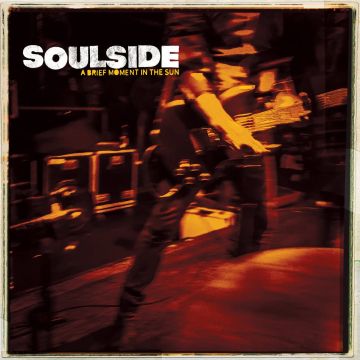 SOULSIDE - BRIEF MOMENT IN THE SUN
