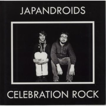 JAPANDROIDS - CELEBRATION ROCK