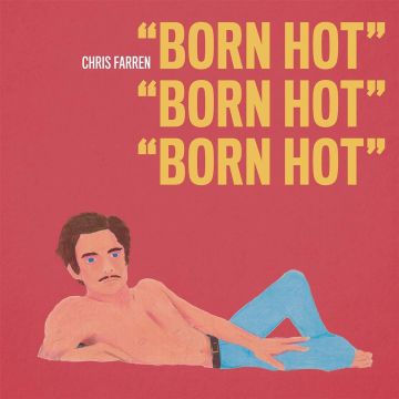 CHRIS FARREN - BORN HOT