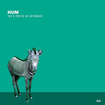 HUM - YOU'D PREFER AN ASTRONAUT
