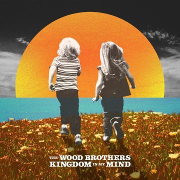 WOOD BROTHERS - KINGDOM IN MY MIND