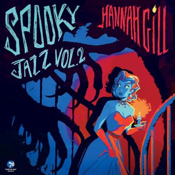 HANNAH GILL - SPOOKY JAZZ VOL. 2