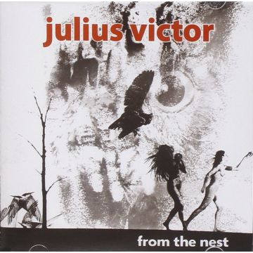 JULIUS VICTOR - FROM THE NEST
