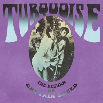 TURQUOISE - RETURN OF CAPTAIN SPEED