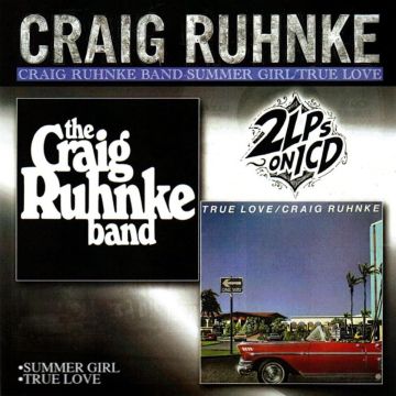 CRAIG RUHNKE - CRAIG RUHNKE BAND-SUMMER GIRL/TRUE LOVE