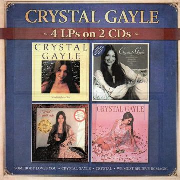 CRYSTAL GAYLE - 4 LPS ON 2 CDS (SOMEBODY LOVES YOU/CRYSTAL GAYLE/CRYSTAL/WE MUST