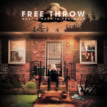 FREE THROW - WHAT'S PAST IS PROLOGUE