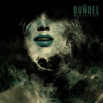 BUNUEL - MANSUETUDE