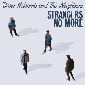 HOLCOMB,DREW & NEIGHBORS - STRANGERS NO MORE