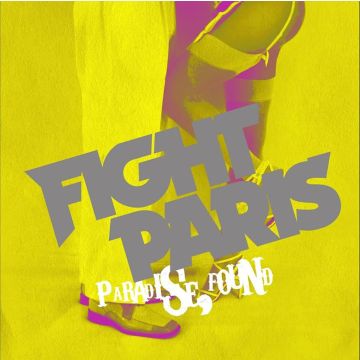 FIGHT PARIS - PARADISE FOUND (CLEAR VINYL)