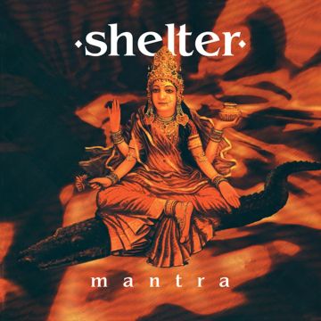 SHELTER - MANTRA (30TH ANNIVERSARY/CLEAR VINYL)