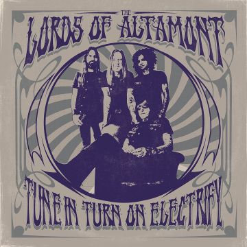 LORDS OF ALTAMONT - TUNE IN, TURN ON, ELECTRIFY