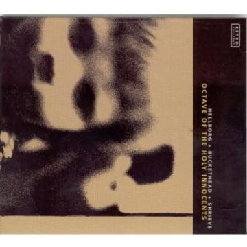 HELLBORG / BUCKETHEAD / SHRIEVE - OCTAVE OF THE HOLY INNOCENTS
