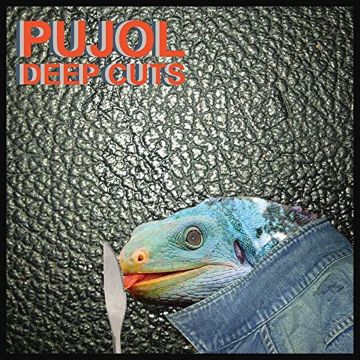 PUJOL - Deep Cuts