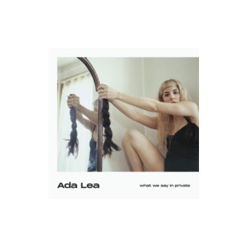ADA LEA - WHAT WE SAY IN PRIVATE