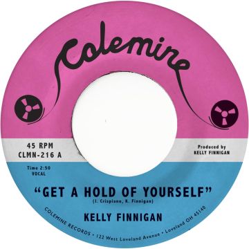 KELLY FINNIGAN - GET A HOLD OF YOURSELF/IT HURTS ME SO MUCH