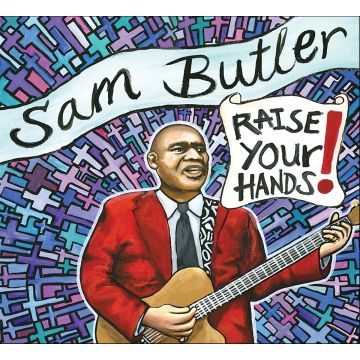 SAM BUTLER - RAISE YOUR HANDS