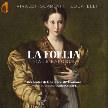 ORCHESTRE DE CHAMBRE DE TOULOUSE - LA FOLLIA: ITALIE BAROQUE