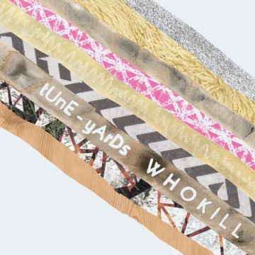 TUNE YARDS - W H O K I L L