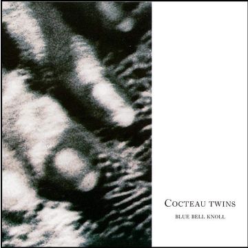 COCTEAU TWINS - BLUE BELL KNOLL
