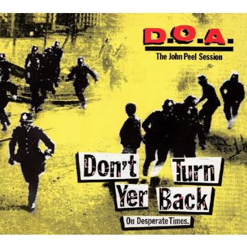 DOA - DON'T TURN YER BACK (ON DESPERATE TIMES)