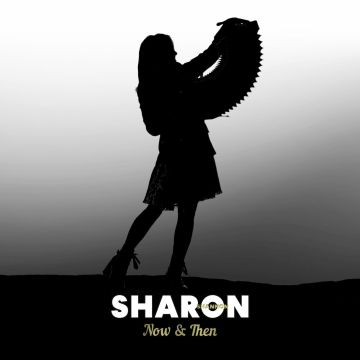 SHARON SHANNON - NOW & THEN: A RETROSPECTIVE