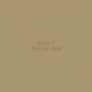 BEIRUT - RIP TIDE