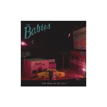 BABIES - OUR HOUSE ON THE HILL