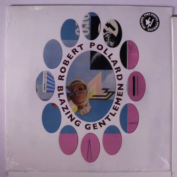 ROBERT POLLARD - BLAZING GENTLEMEN