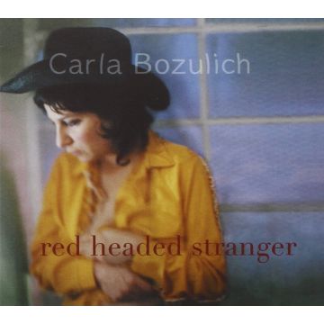 CARLA BOZULICH - RED HEADED STRANGER
