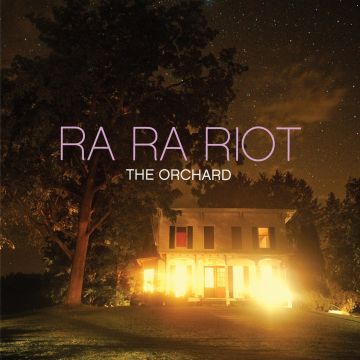 RA RA RIOT - ORCHARD