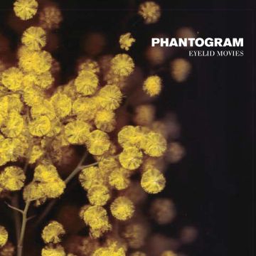 PHANTOGRAM - EYELID MOVIES (CLEAR W/YELLOW SWIRL VINYL)