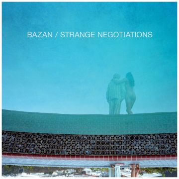 DAVID BAZAN - STRANGE NEGOTIATIONS (AQUA BLUE VINYL)